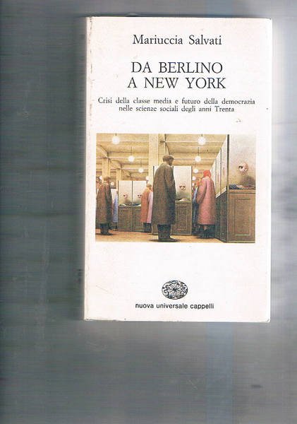 Da Berlino a New York. Crisi della classe media e …