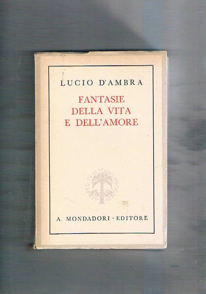 Fantasie della vita e dell'amore. Novelle. Prima edizione.
