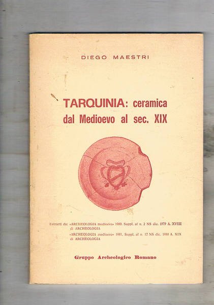 Tarquinia: ceramica dal medioevo al sec. XIX. Estratti da archeologia …
