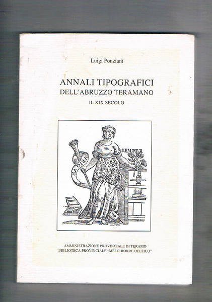 Annali tipografici dell'Abruzzo Teramano il XIX secolo.