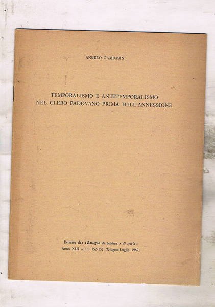 Temporalismo e antitemporalismo nel clero padovano prima dell'annessione. Estratto.