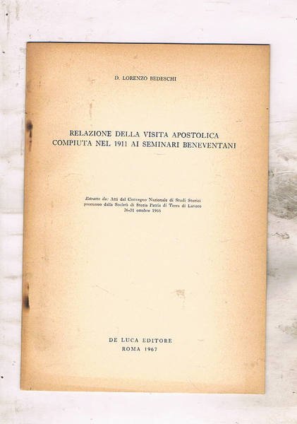 Relazione della visita apostolica compiuta nel 1911 ai seminari beneventani. …