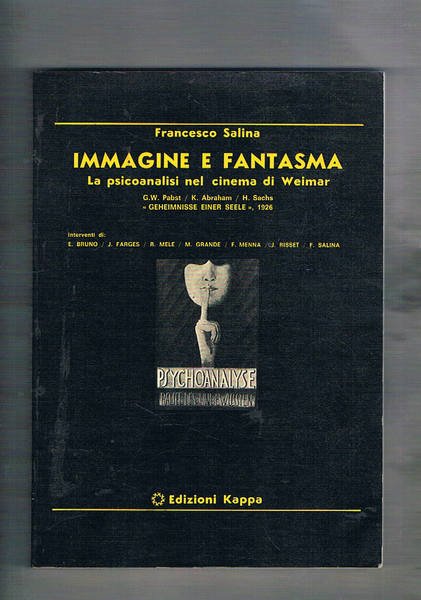 Immagine e fantasma. La psicoanalisi nel cinema di Weimar. G.W. …