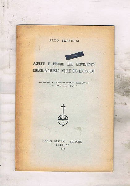 Aspetti e figure del movimento conciliatore nelle ex-legazioni. Estratto.