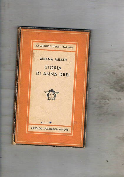 Storia di Anna Drei. Romanzo. Prima edizione.