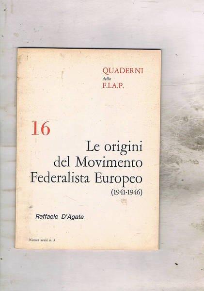 Le origini del movimento federalista europeo (1941-1946).