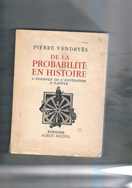 De la probabilité en histoire. L'exemple de l'expedition d'Egypte.