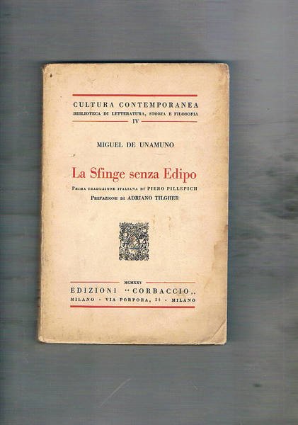 La sfinge senza Edipo. Prima traduzione italiana di Piero Pillepich. Prefazione di Adriano Tilgher.