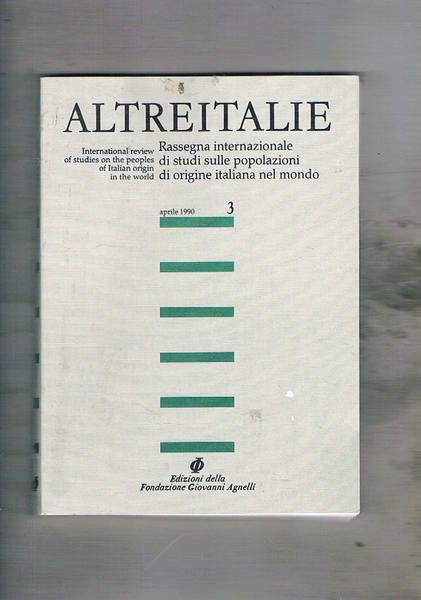 Altreitalie, rassegna internazionale di studi sulle popolazioni di origini italiana …