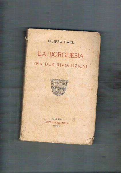 La borghesia fra le due rivoluzioni.