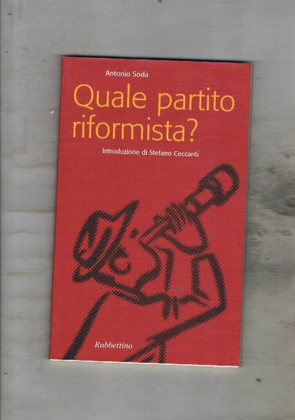 Quale partito riformista? Introduzione di Stefano Ceccanti.