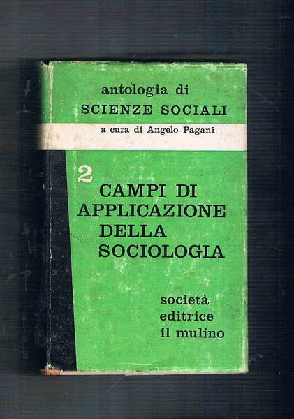 Antologia delle scienze sociali vol. 2° campi di applicazione della …