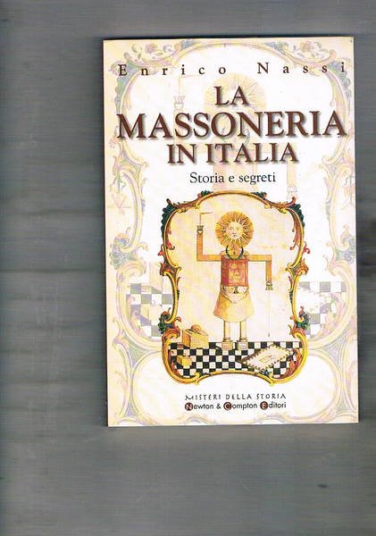 La massoneria in Italia. Storia e segreti.