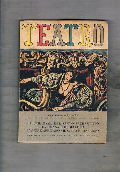 La carrozza del santo sacramento, la donna e il diavolo, l'amore africano, il cielo e l'inferno. Prima versione italiana. Supplemento del "Dramma".
