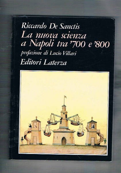 La nuova scienza a Napoli tra '700 e '800. Prefaz. …