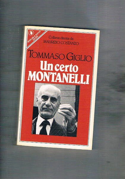 Un certo Montanelli (Indro).