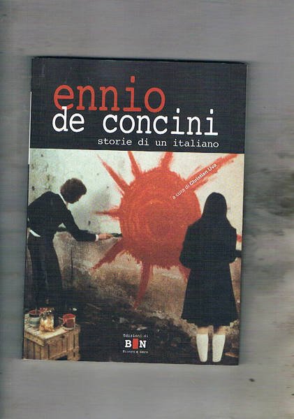 Ennio De Concini storie di un italiano.