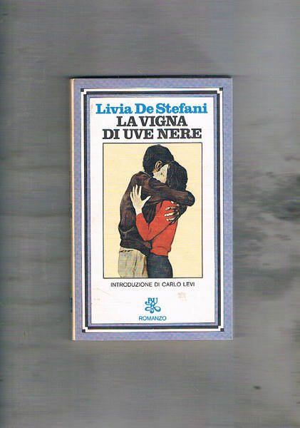 La vigna di uve nere. Con un saggio introduttivo di …