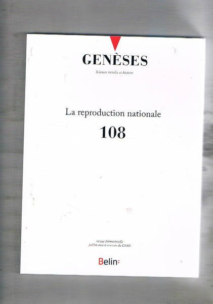 Genesis revue trimestrelle. n° 108 La reproduction nationale (dossier). La …