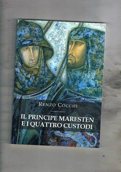 Il Principe Maresten e i quattro custodi.