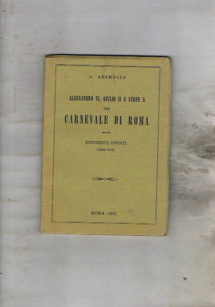 Alessandro VI, Giulio II e Leone X nel carnevale romano. …