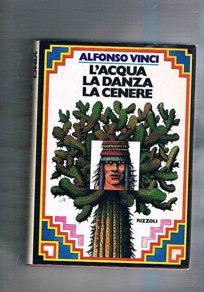 L'acqia la danza la cenere. Analisi socio-antropologica delle condizioni umane.