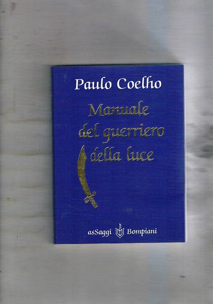 Manuale del guerriero della luce. Traduzione di Rita Testi.