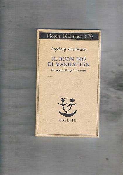 Il buon Dio di Manhattan. Un negozio di sogni, le …