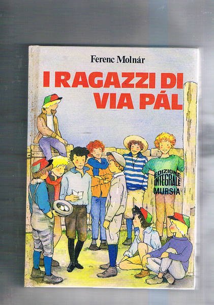 I ragazzi della via Pàl. Copertina e tavole a colori …