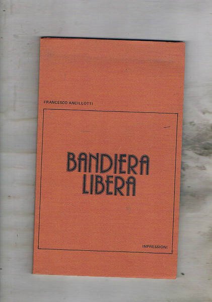 Bandiera libera. poesie.