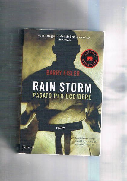 Rain Storm pagato per uccidere. Romanzo.