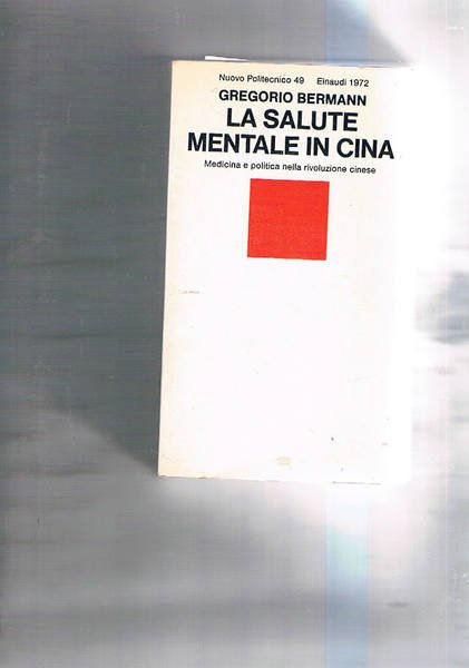 La salute mentale in Cina. Medicina e politica nella rivoluzione …