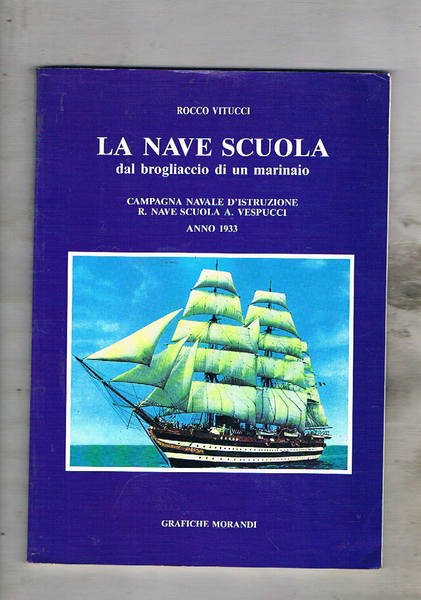 La nave scuola dal brogliaccio di un marinaio. Campagna navale …