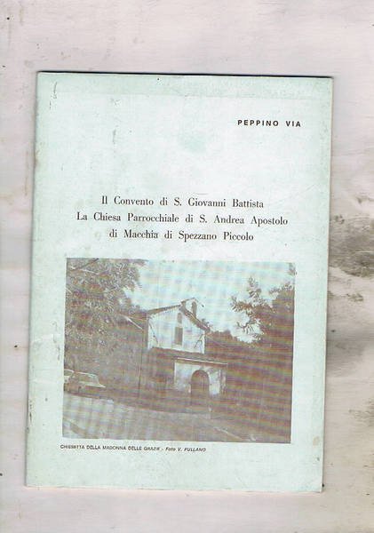 Il convento di S. Giovanni Battisto, la chiesa di S. …