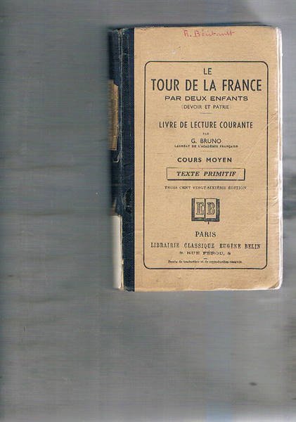 Le tour del la France par deux enfants. Cours moyen. …