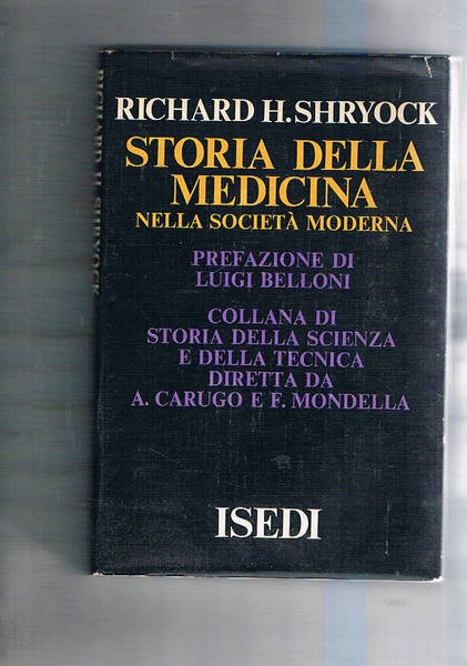Storia della medicina nella società moderna. Prefaz. di Luigi Belloni.