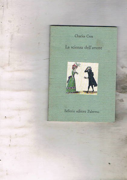 La scienza dell'amore. A cura di Alfonsina Bellomo.