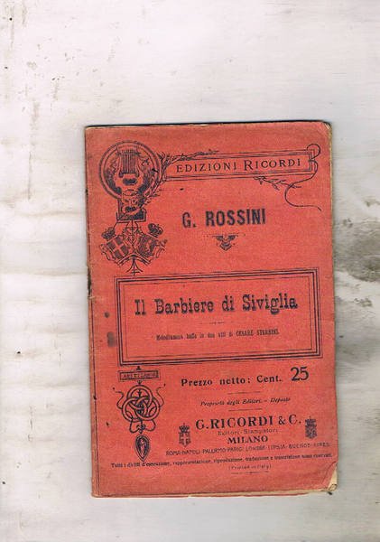 Il Barbiere di Siviglia. Melodramma buffo in due atti di …