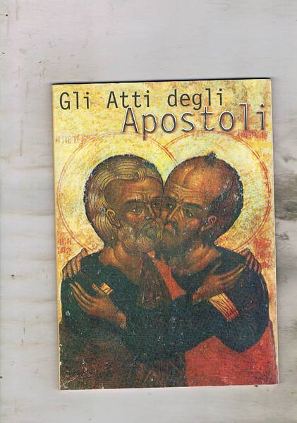 Atti degli Apostoli. (Opuscolo preparato in occasione del Giubileo del …