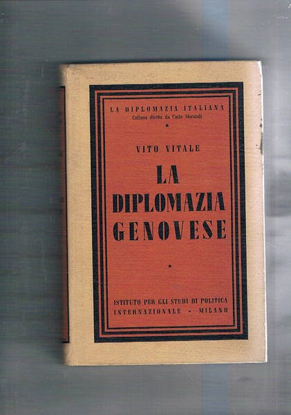 La diplomazia genovese. Coll. diretta da Carlo Morandi.