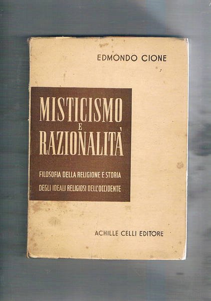 Misticismo e razionalità. Filosofia della religione e storia degli ideali …