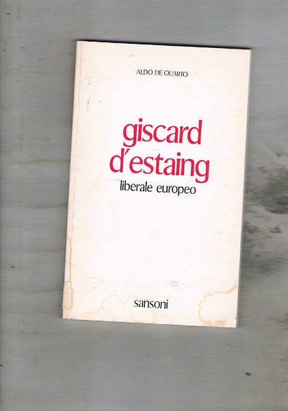 Giscard d'estaing. Liberale europeo.