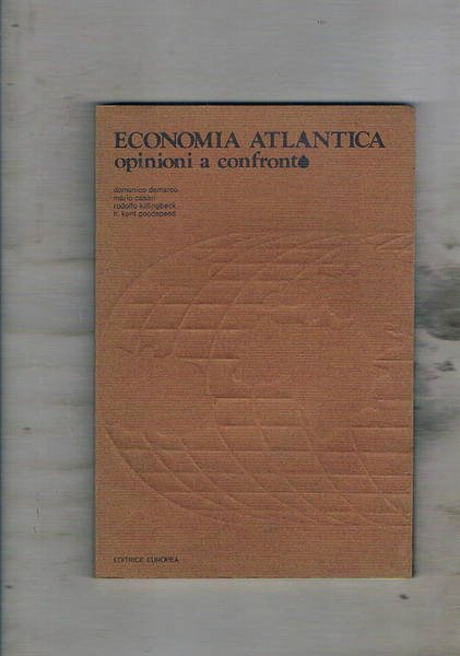 Economia atlantica. Opinioni a confronto. Atti del seminario sugli aspetti …