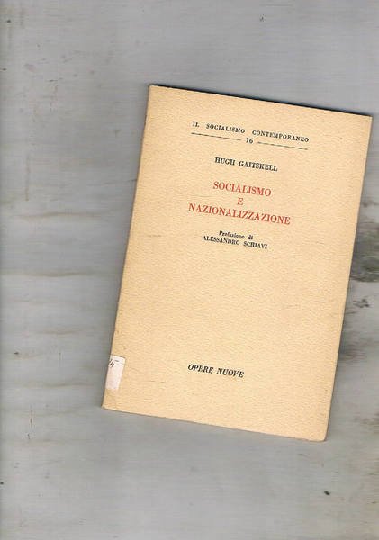 Socialismo e nazionalizzazione. Prefazione di Alessandro Schiavi.