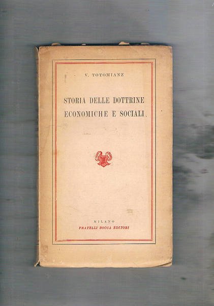 Storis delle dottrine economiche e sociali. Prefazione di Achille Loria …