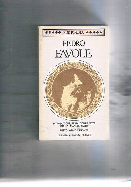 Favole. Introduzione, traduzione, note di Enzo Mandruzzato. Testo latino a …
