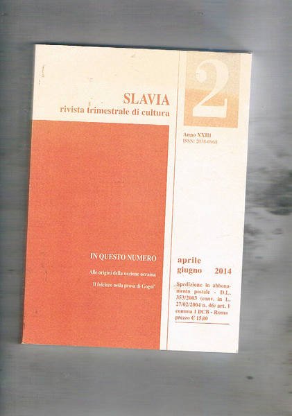 Slavia rivista trimestrale di cultura n° 2 gen-mar. 2014. Alle …