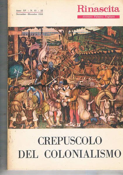 Rinascita. Anno XV. N° 11-12 (novembre-dicembre) 1958. Crepuscolo del colonialismo. … | Immagine principale