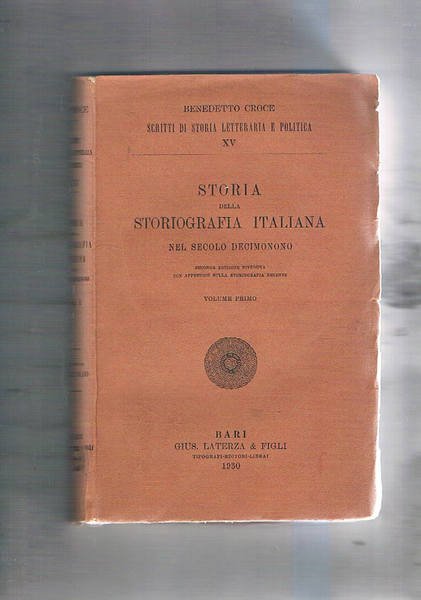 Storia della storiografia nel secolo decimonono. Vol. I-II. Seconda edizione …