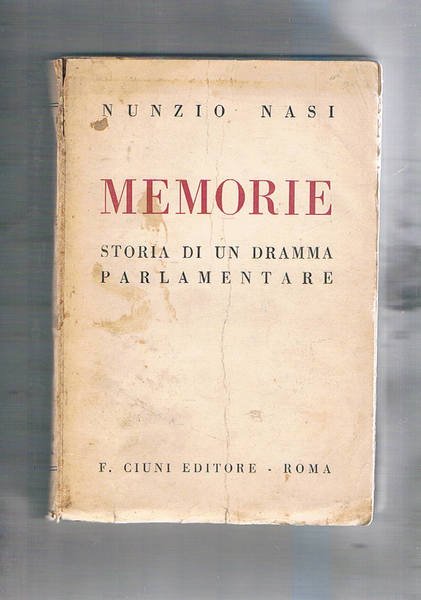 Meemorie. Storia di un dramma parlamentare. (Il Nasi trapanese fu …